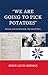 'We Are Going to Pick Potatoes': Norway and the Holocaust, The Untold Story (English Edition) by Irene Levin Berman