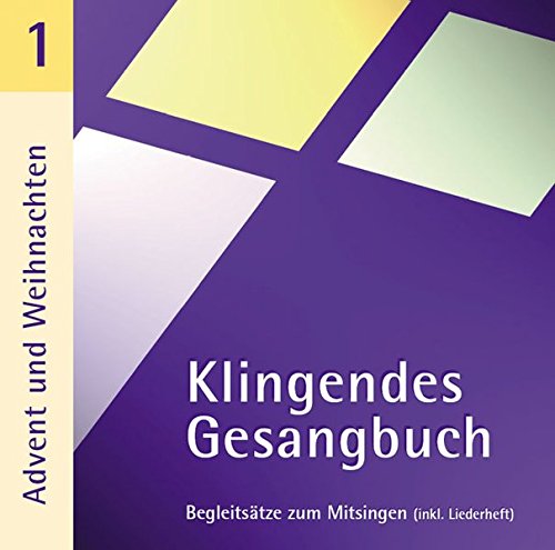 Download Klingendes Gesangbuch 1 - Advent und Weihnachten
