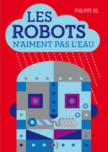 couverture de : [Les ]robots n'aiment pas l'eau