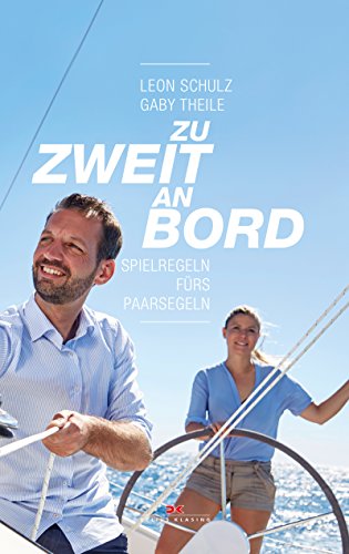 Download Zu zweit an Bord: Spielregeln fürs Paarsegeln