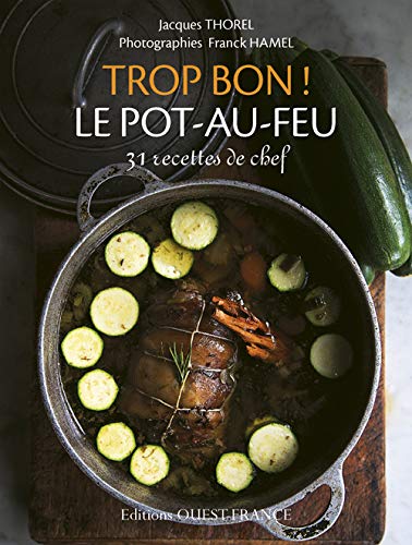 TROP BON ! POT-AU-FEU TROP BON ! POT-AU-FEU