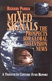 Image de Mixed Signals: The Prospects for Global Television News
