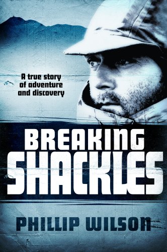 Breaking Shackles: A True Story of Adventure and Discovery (English Edition) livre