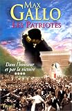Les Patriotes, tome 4 : Dans l'honneur et par la victoire