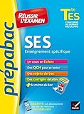 SES Tle ES enseignement spécifique - Prépabac Réussir l'examen: fiches de cours et sujets de bac corrigés (terminale ES)