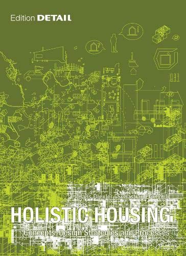 Holistic Housing: Concepts, Design Strategies and Processes (DETAIL Special)
