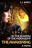 Image de In the Shadow of the Moonlight - The Awakening (English Edition)