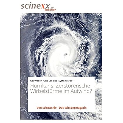 Hurrikans: Zerstörerische Wirbelstürme im Aufwind?