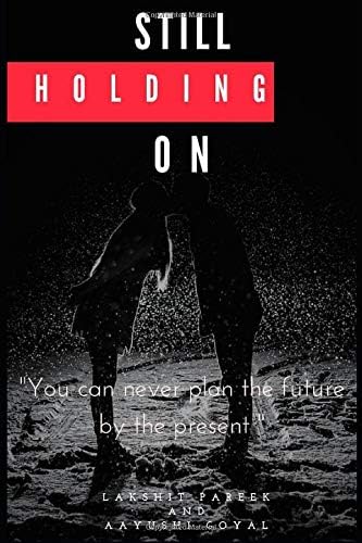 Still Holding on: You Can Never Plan the Future by the Present (1)