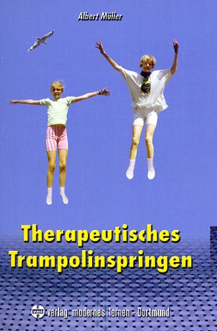 Download Therapeutisches Trampolinspringen: Nur Fliegen ist schöner Download Therapeutisches Trampolinspringen: Nur Fliegen ist schöner