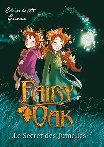FAIRY OAK : Le secret des jumelles