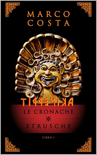 Marco Costa - Tirrenica. Le cronache etrusche