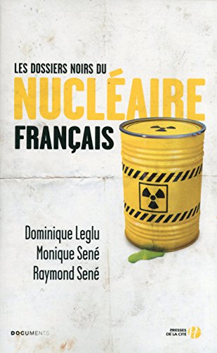 Télécharger Les Dossiers noirs du nucléaire français PDF