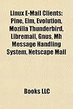 Image de Linux E-mail Clients: Pine, ELM, Evolution, Mozilla Thunderbird, Libremail, Gnus, Mh Message Handling System, Netscape Mail