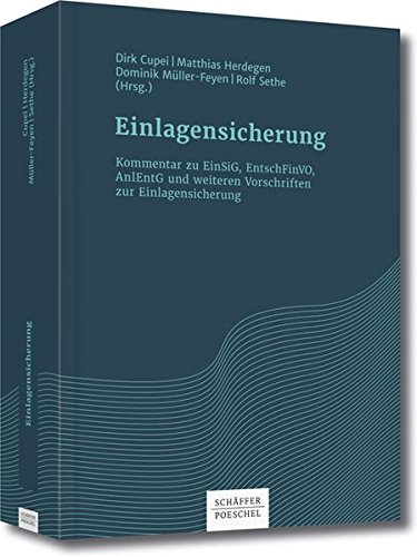 Preisvergleich Produktbild Einlagensicherung - Kommentar zu EinSiG, EntschFinVO, AnlEntG und weiteren Vorschriften zur Einlagensicherung