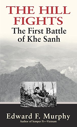 The Hill Fights: The First Battle of Khe Sanh livre