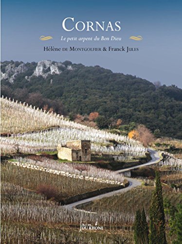 Cornas, le petit arpent du Bon Dieu Cornas, le petit arpent du Bon Dieu