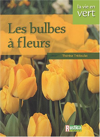 couverture de : Les bulbes &agrave; fleurs