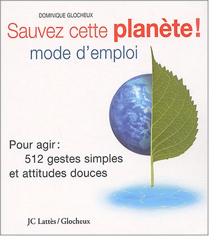 couverture de : Sauvez cette plan&egrave;te ! Mode d'emploi