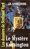 Les Dossiers de Scotland Yard, Tome 10 : Le Mystère de Kensington