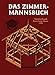 Das Zimmermannsbuch: Die Bau-und Kunstzimmerei mit besonderer Berücksichtigung der äusseren Form (Edition libri rari) by 