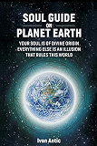 Soul Guide On Planet Earth