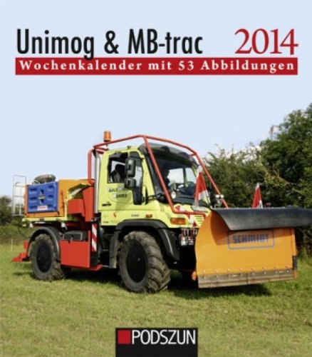 Unimog & MB-trac 2014: Wochenkalender mit 53 Abbildungen