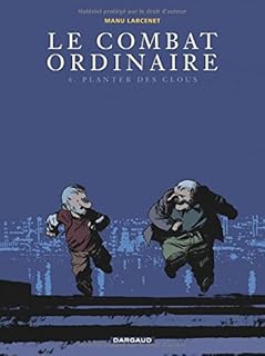 jaquette livre Le Combat ordinaire, Tome 4 : Planter des clous