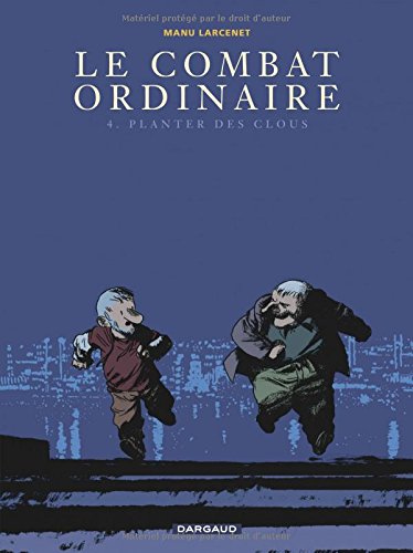 Le Combat ordinaire, Tome 4 : Planter des clous francais