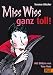 Produktbild Miss Wiss ganz toll!: Miss-Wiss-Abenteuer 4-6