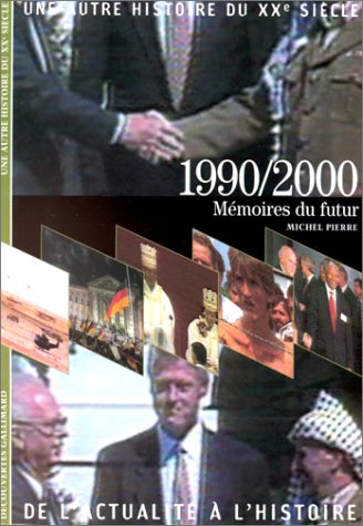 couverture de : 1990/2000 M&Eacute;MOIRES DU FUTUR