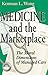 Medicine and the Marketplace: The Moral Dimensions of Managed Care by 
