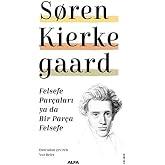 Felsefe Par&ccedil;aları ya da Bir Par&ccedil;a Felsefe