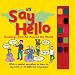 Produktbild Say Hello: Greetings from AllAround the World : With A Special Soundbar to Learn to Say Hello in 10 Different Languages