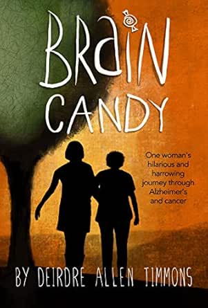 Brain Candy A Memoir Ebook Timmons Deirdre Amazon In Kindle Store