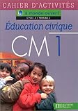 A monde ouvert : éducation civique, CM1. Cahier d'exercices