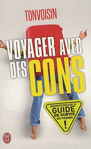 Voyager avec des cons Voyager avec des cons