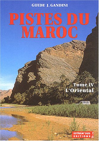Download Pistes du Maroc, tome IV : L'Oriental