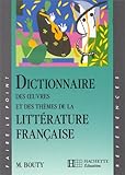 Dictionnaire des oeuvres et des thèmes de la littérature française