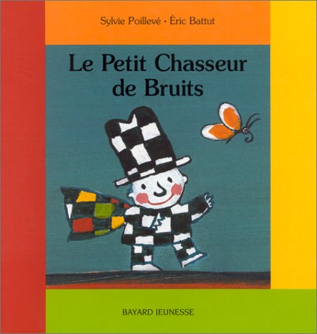 couverture de : Le petit chasseur de bruits