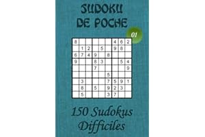 Sudoku de Poche pour adultes– Niveau Difficile – N°01: 150 grilles de Sudokus Difficiles avec solutions – Livre de jeux de Sudokus au format poche (A6 ... dans le train, en voyage, en vacances,…
