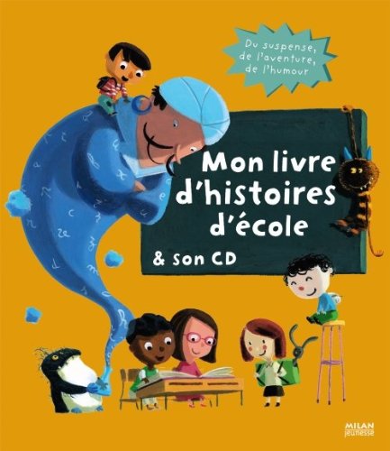 couverture de : Mon livre d'histoires d'&eacute;cole et son CD