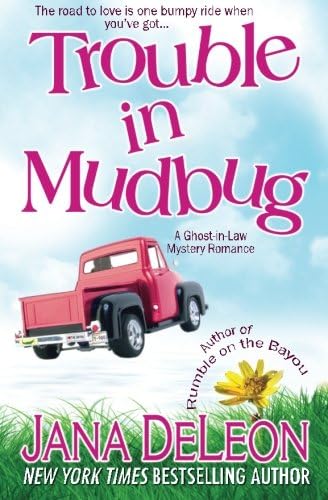 Trouble in Mudbug (Ghost-in-Law Mystery/Romance Book 1)