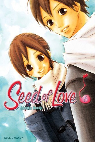 Seed of Love — Tome 6