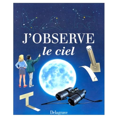 J'observe le ciel J'observe le ciel