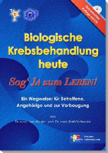Download Biologische Krebsbehandlung heute: Sag' ja zum Leben Download Biologische Krebsbehandlung heute: Sag' ja zum Leben
