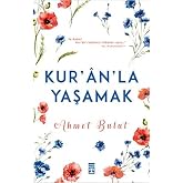 Kur'an&rsquo;la Yaşamak: Ya Rabbi! Kur'an'ı kalbimin ilkbaharı eyle..." Hz. Muhammed(sav)