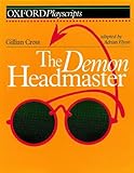 Demon Headmaster: Play (Oxford Playscripts S.) by