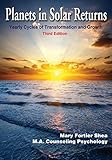 Planets in Solar Returns: Yearly Cycles of Transformation and Growth by 