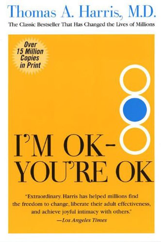 I'm OK--You're OK (English Edition) I'm OK--You're OK (English Edition)